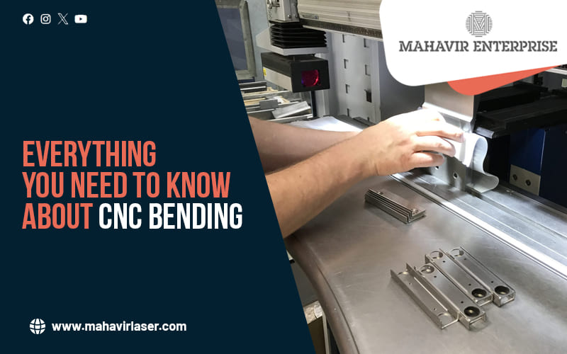 Everything You Need To Know About CNC Bending